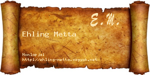 Ehling Metta névjegykártya